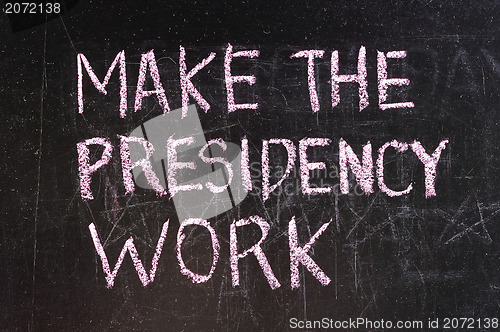 Image of President written on chalkboard 