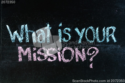 Image of what is your mission question - chalk handwriting on blackboard