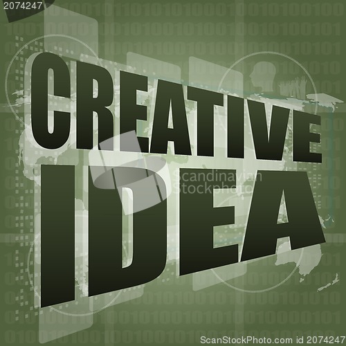 Image of creative idea words on digital screen. business concept