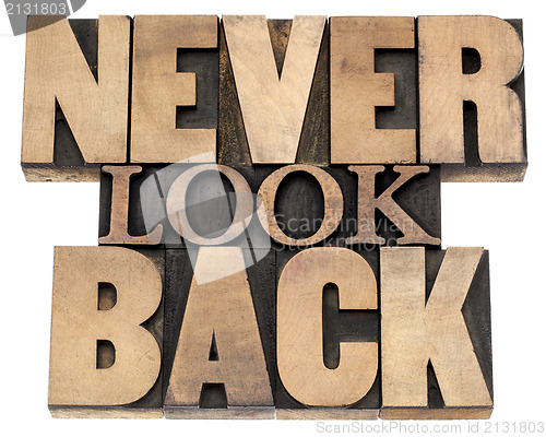 Image of never look back in wood type