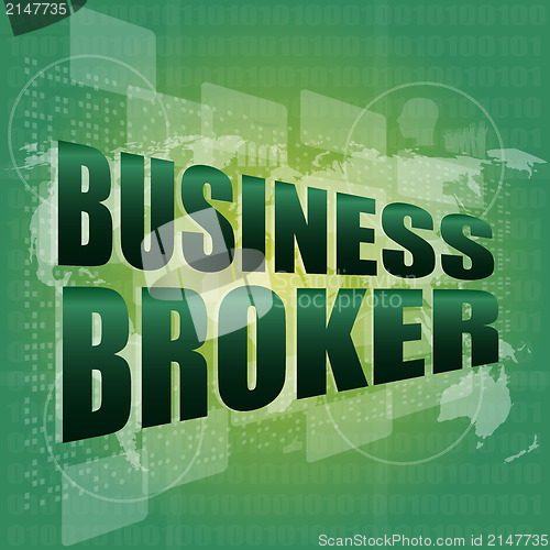 Image of business broker words on digital touch screen