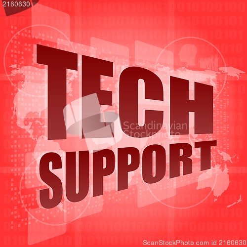 Image of tech support text on digital touch screen - business concept