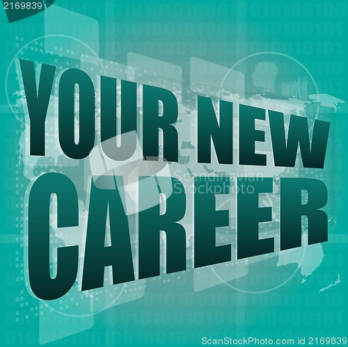 Image of your new career on digital touch screen interface