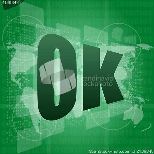 Image of ok text on digital touch screen - social concept