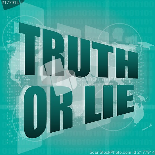 Image of truth or lie text on digital touch screen interface