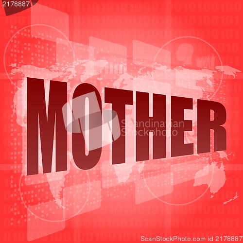 Image of mother text on digital touch screen - social concept