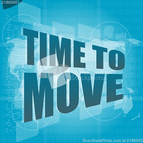 Image of time to move words on digital touch screen