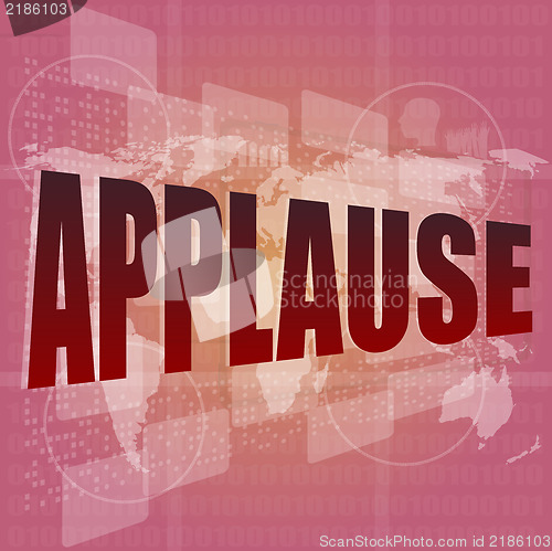 Image of business concept: applause words on digital screen, 3d