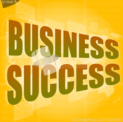 Image of Business concept: words business success on digital screen, 3d