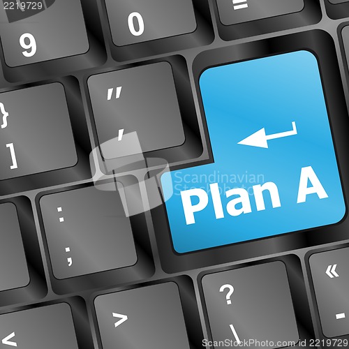 Image of Plan A key on computer keyboard - internet business concept