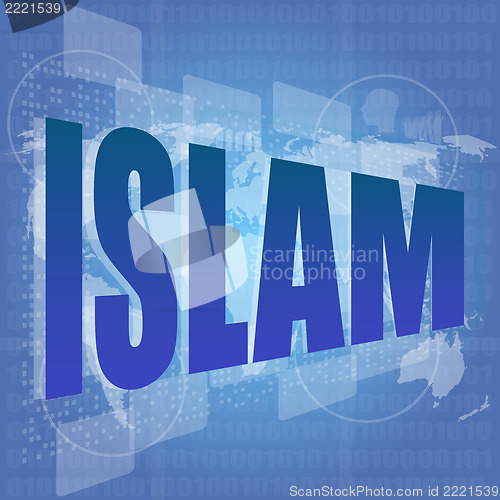 Image of islam word on digital touch screen - social concept