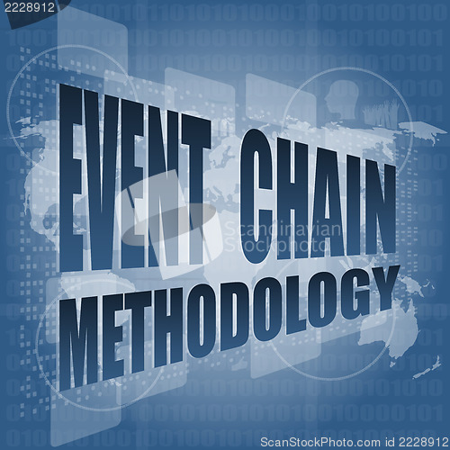 Image of event chain methodology word on business digital touch screen