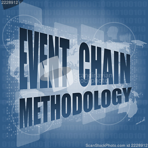 Image of event chain methodology word on business digital touch screen