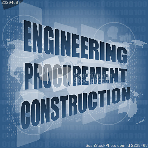 Image of engineering procurement construction word on business digital touch screen