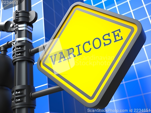 Image of Varicose Roadsign. Medical Concept.