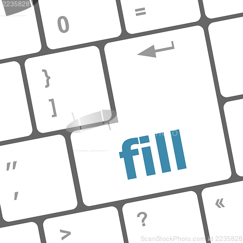 Image of fill word on computer pc keyboard key
