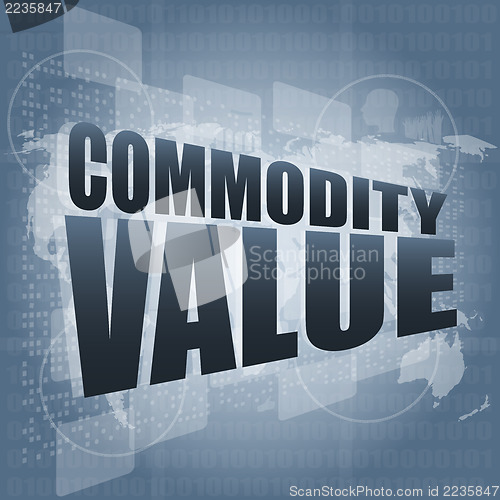Image of commodity value word on business digital touch screen