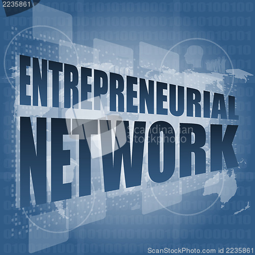 Image of entrepreneurial network word on business digital touch screen