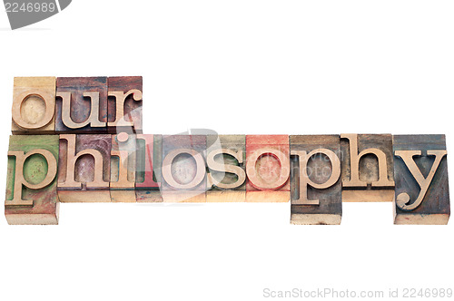 Image of our philosophy in wood type