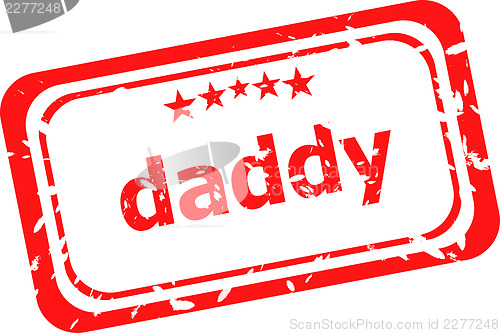 Image of daddy red rubber stamp over a white background