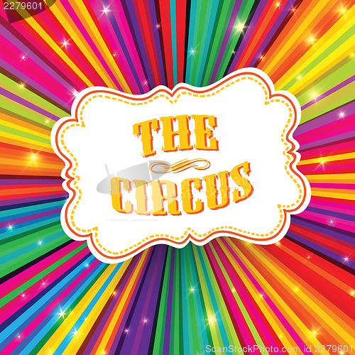 Image of Circus label on psychedelic colored rays background. Vector, EPS