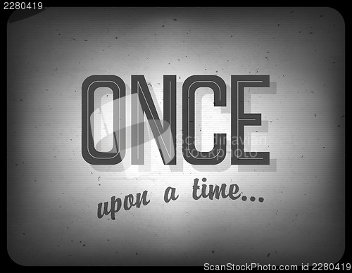 Image of Old cinema phrase (once upon a time), vector, EPS10