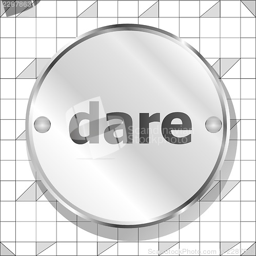 Image of dare word on metallic button