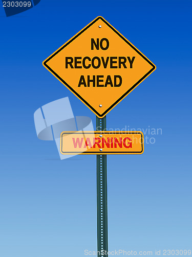 Image of warning no recovery ahead ahead sign
