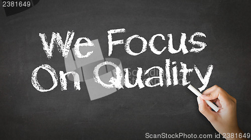 Image of We Focus On Quality