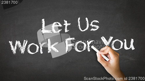 Image of Let Us Work For You Chalk Illustration