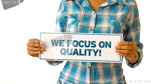 Image of We focus on quality