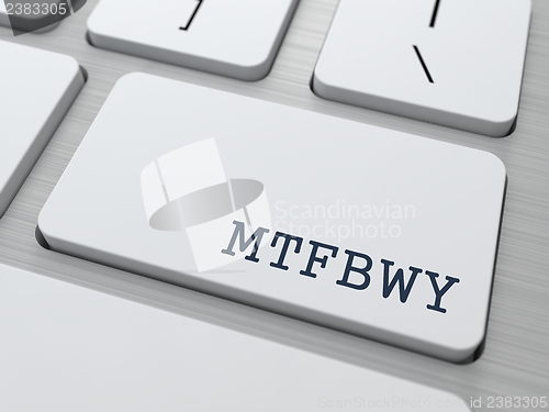 Image of MTFBWY. Internet Concept.