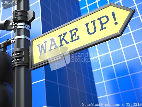 Image of Wake Up Roadsign. Business Concept.