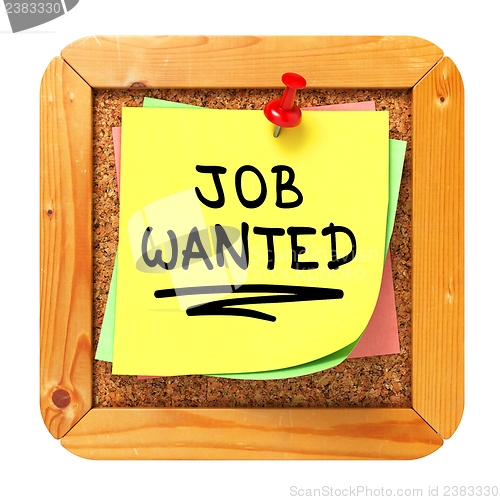 Image of Job Wanted. Yellow Sticker on Bulletin.