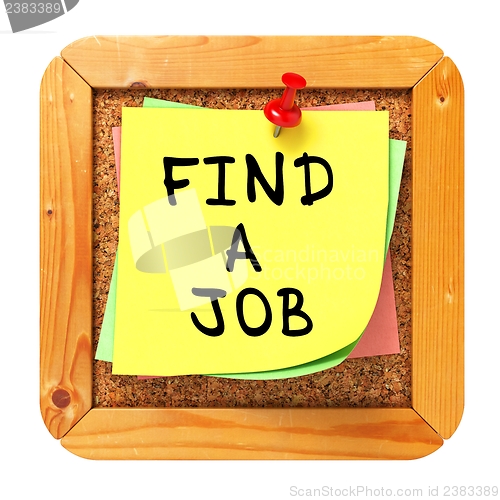 Image of Find a Job. Yellow Sticker on Bulletin.