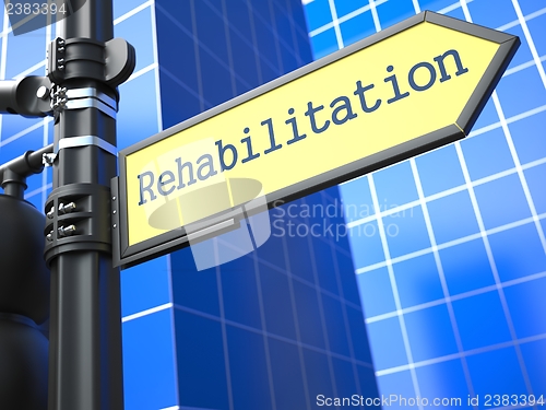 Image of Rehabilitation Roadsign. Medical Concept.