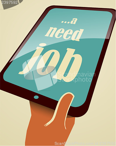 Image of I need a job. Tablet PC in hand.