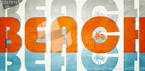 Image of Beach. Retro grunge typographic poster.