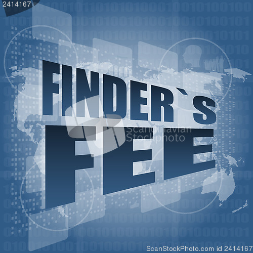 Image of finder fee word on digital touch screen