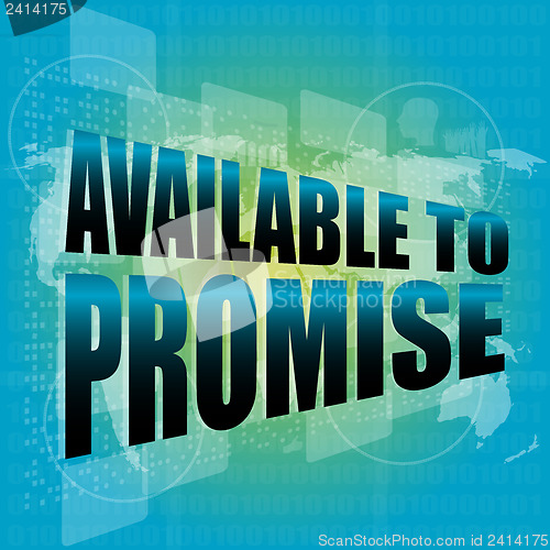 Image of available to promise words on digital screen