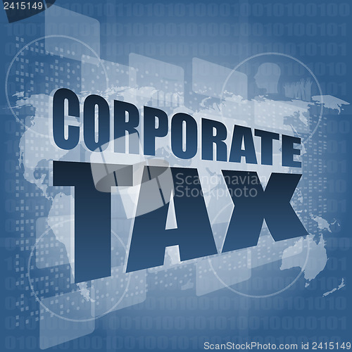 Image of corporate tax word on business digital screen