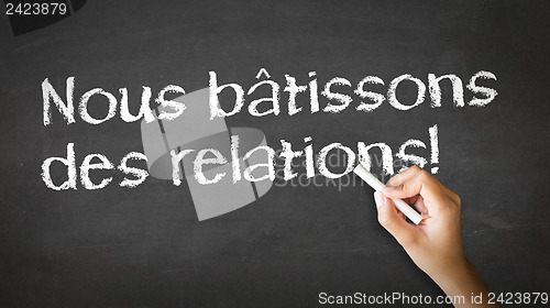 Image of We Build Relationships (In French)