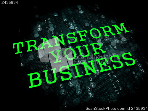 Image of Transform Your Business Concept.