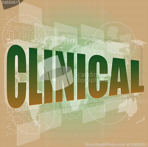 Image of social concept: word clinical on digital screen