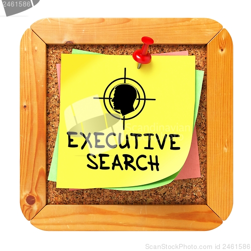 Image of Executive Search. Yellow Sticker on Bulletin.