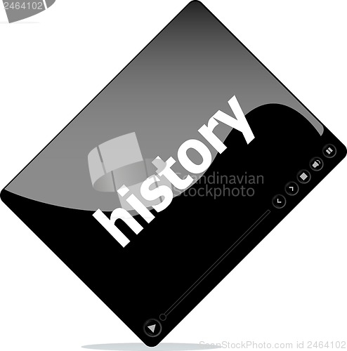 Image of Social media concept: media player interface with history word