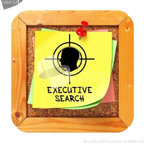 Image of Executive Search. Yellow Sticker on Bulletin.