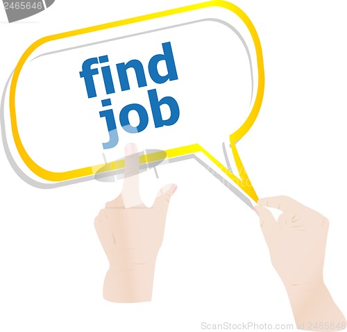 Image of hands push word find job on speech bubbles