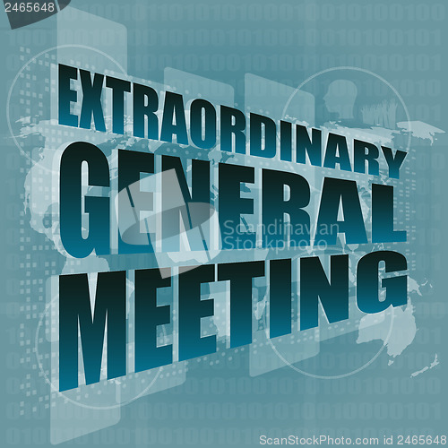 Image of extraordinary general meeting word on digital touch screen