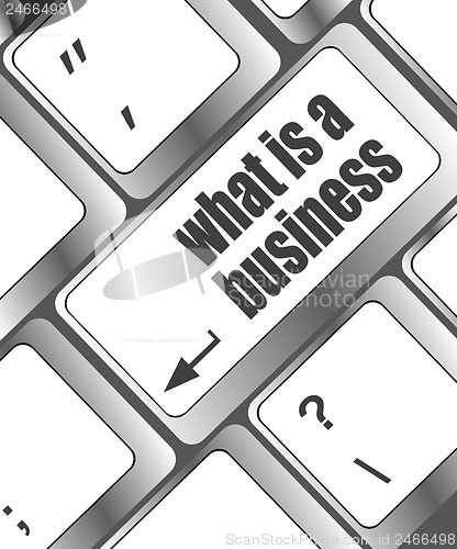 Image of key with business word on laptop keyboard - what is a business
